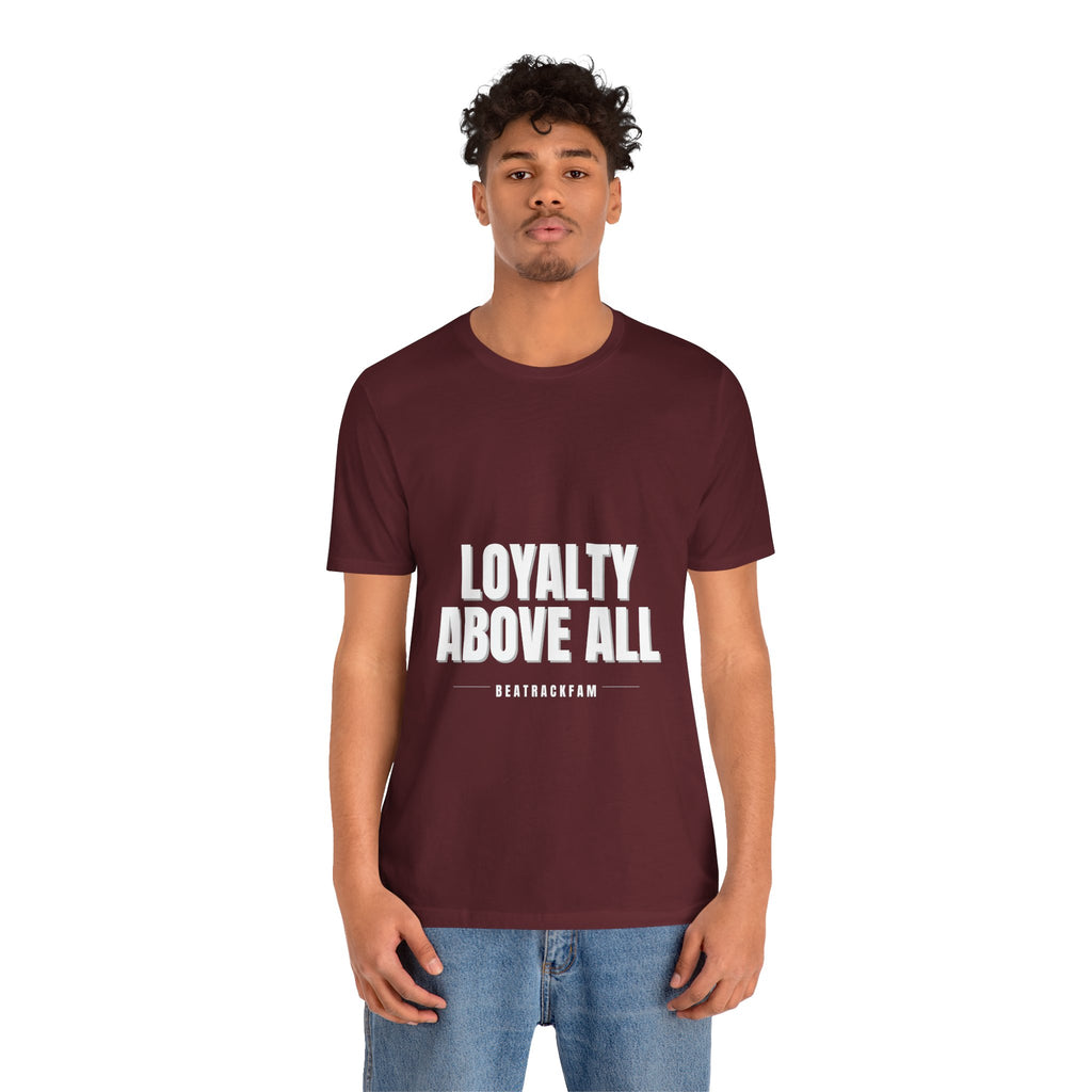 Loyalty Above All T‑Shirt