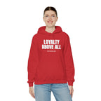 Loyalty Above All Unisex Heavy Blend™ Hooded Sweatshirt