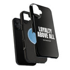 Loyalty Above All Magnetic Phone Case