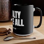 Loyalty Above All Accent Mug