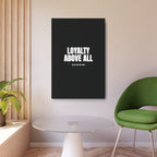 Loyalty Above All Metal Art Sign