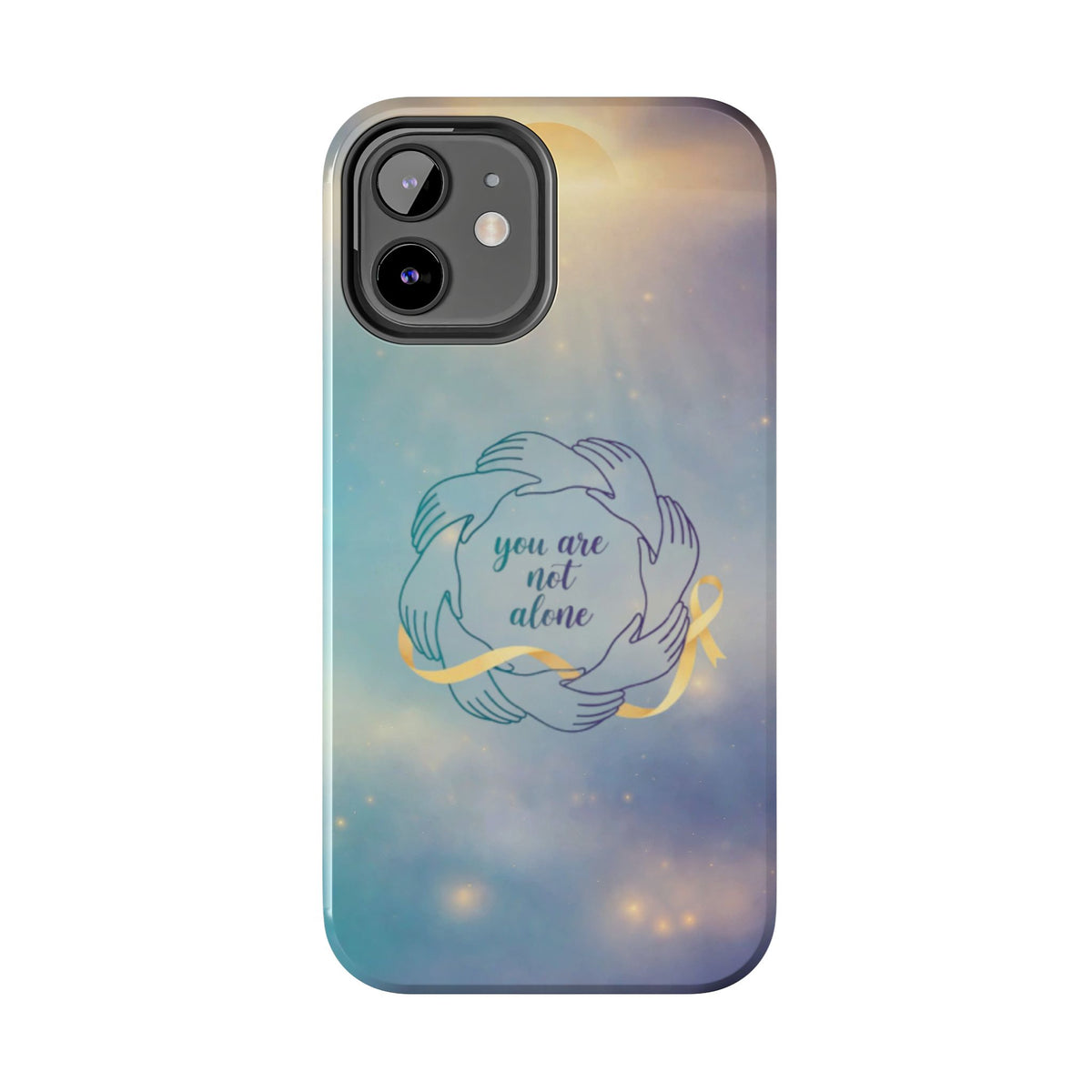 You Are Not Alone Tough Phone Case