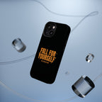 Fall For Yourself Magnetic Phone Case