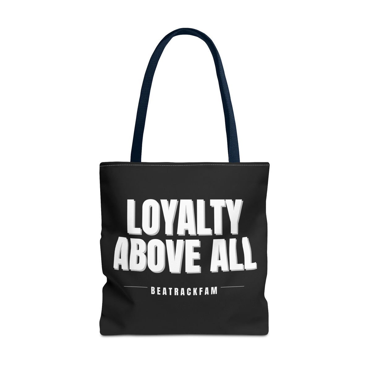 Loyalty Above All Tote Bag