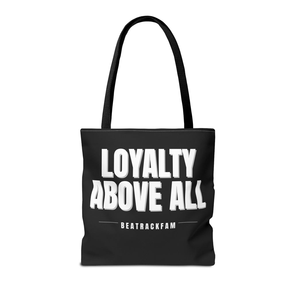 Loyalty Above All Tote Bag