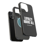 Loyalty Above All Magnetic Phone Case