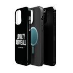 Loyalty Above All Magnetic Phone Case