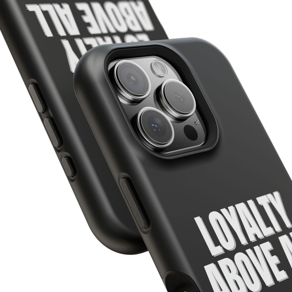 Loyalty Above All Magnetic Phone Case