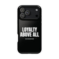 Loyalty Above All Magnetic Phone Case