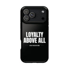 Loyalty Above All Magnetic Phone Case