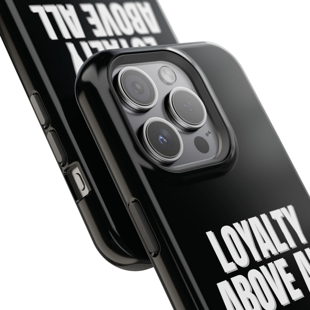 Loyalty Above All Magnetic Phone Case
