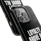 Loyalty Above All Magnetic Phone Case