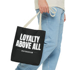 Loyalty Above All Tote Bag