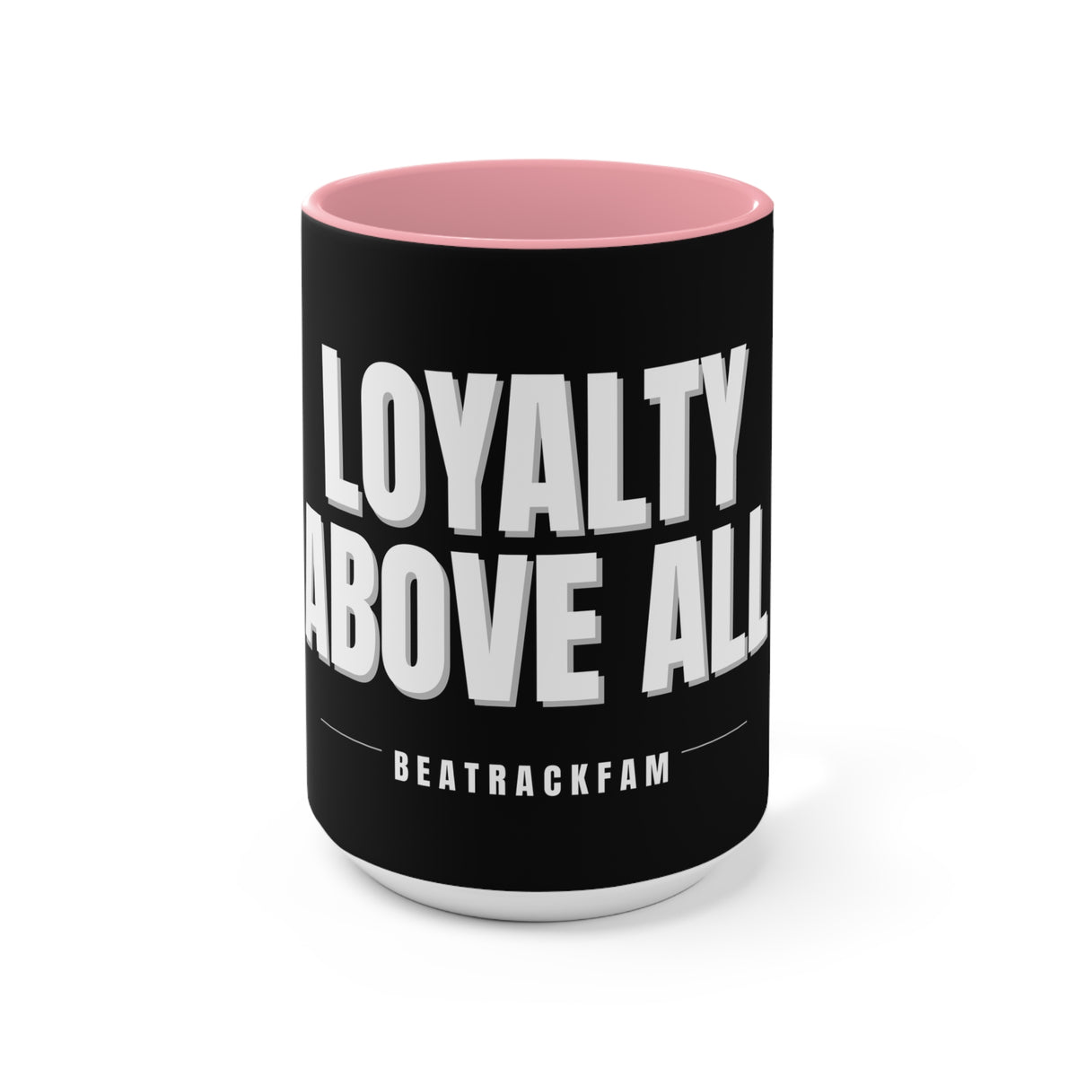 Loyalty Above All Accent Mug