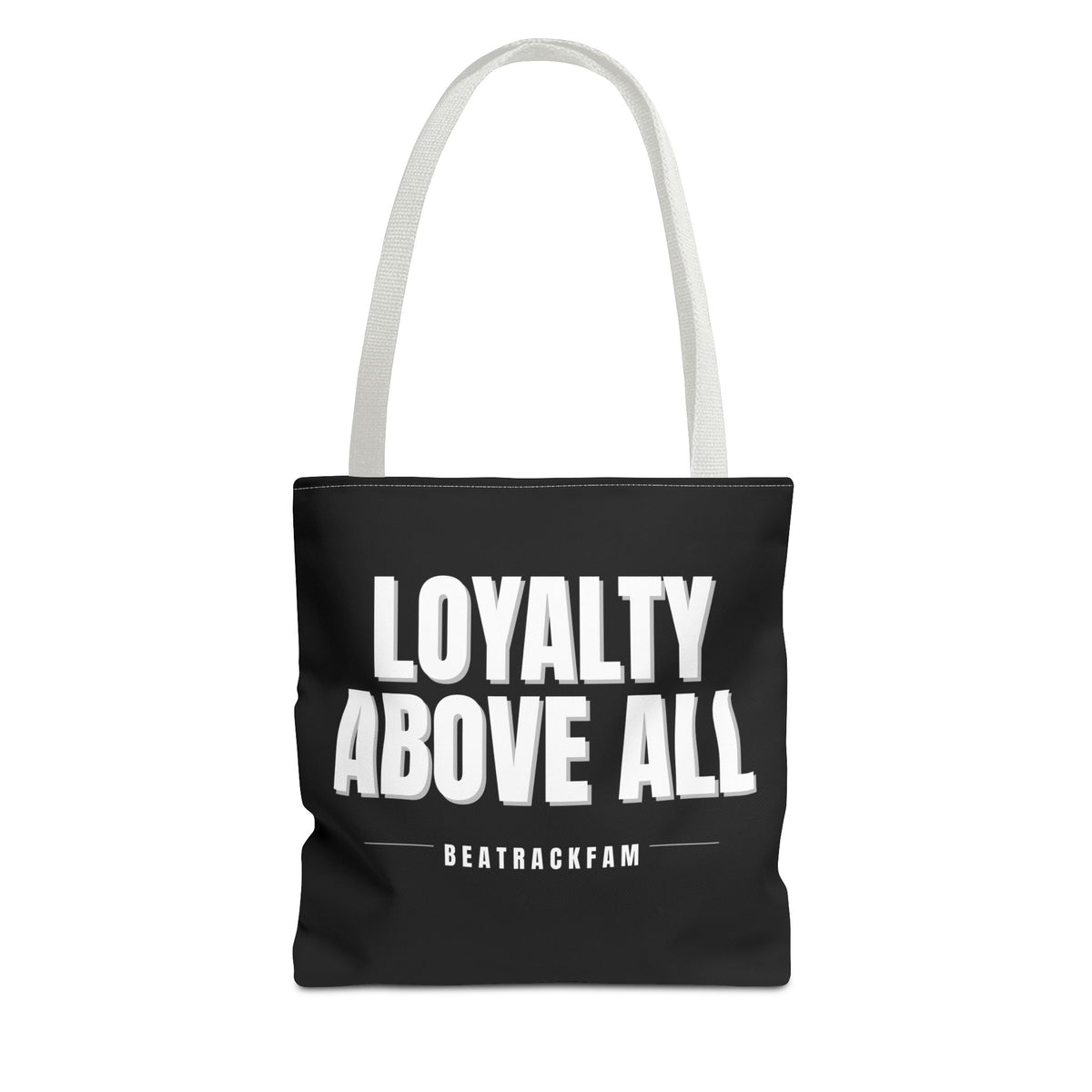 Loyalty Above All Tote Bag
