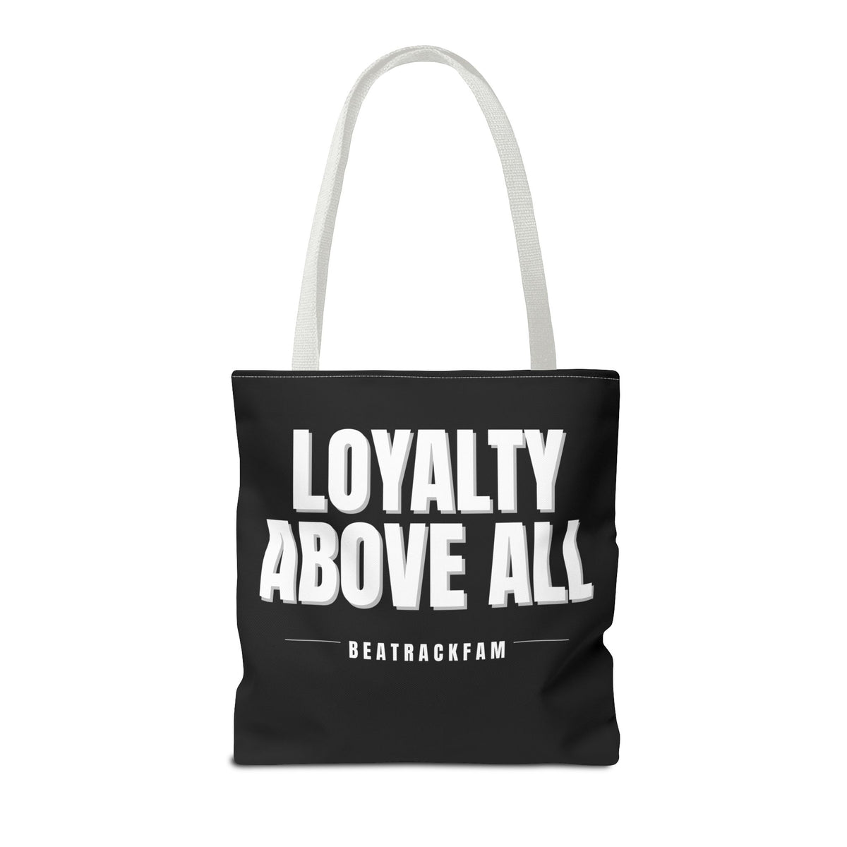 Loyalty Above All Tote Bag
