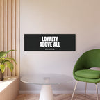 Loyalty Above All Metal Art Sign