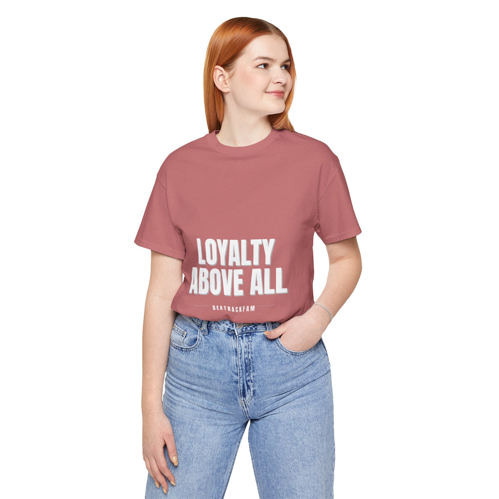 Loyalty Above All T‑Shirt