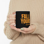 Fall For Yourself Ceramic Mug