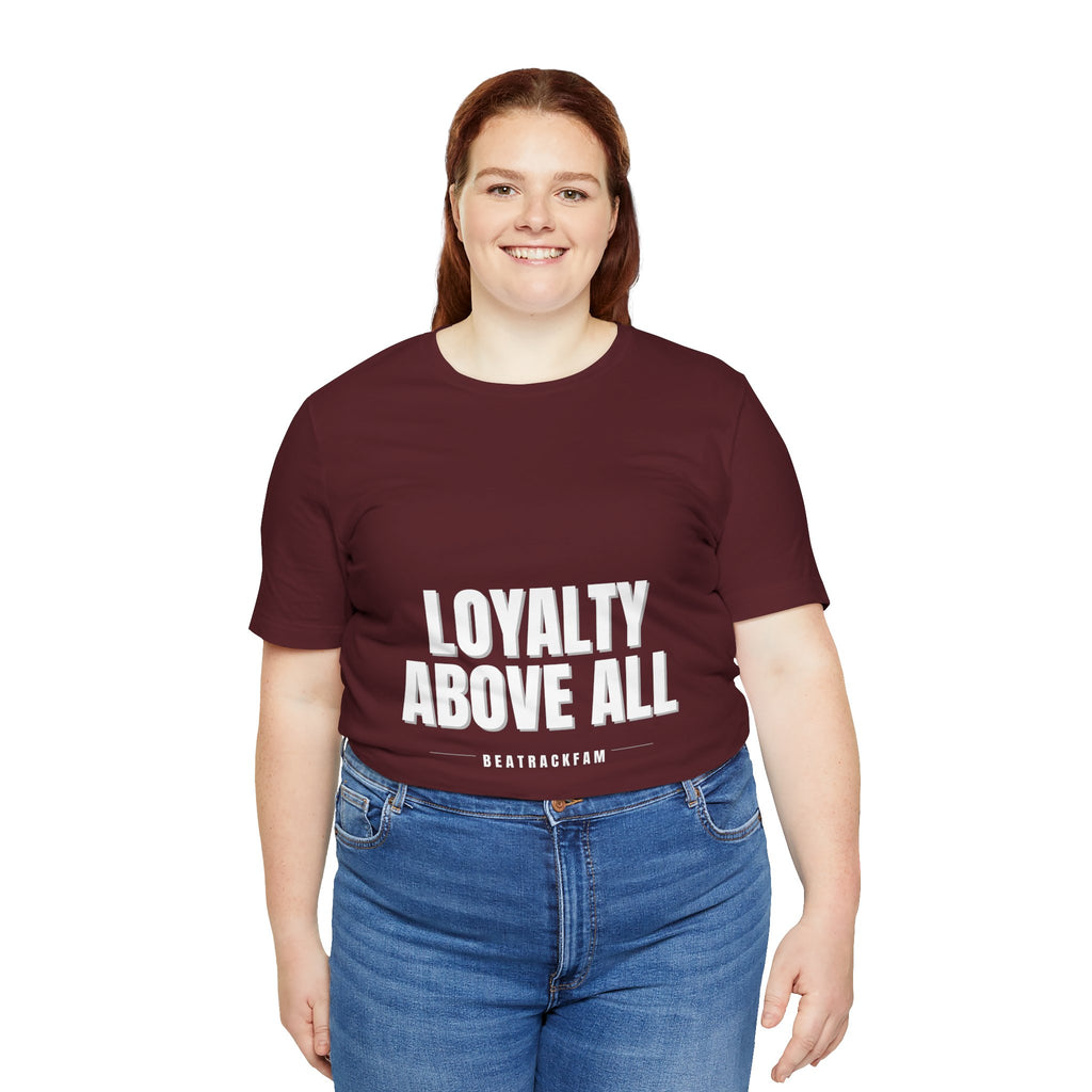 Loyalty Above All T‑Shirt