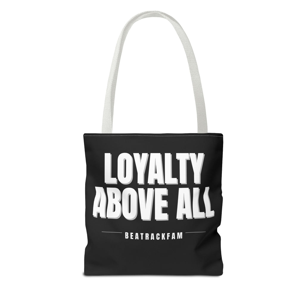 Loyalty Above All Tote Bag