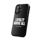 Loyalty Above All Magnetic Phone Case