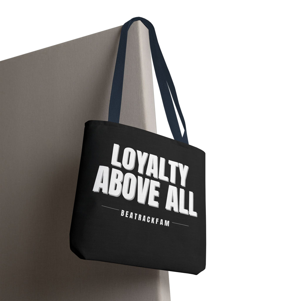 Loyalty Above All Tote Bag