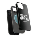 Loyalty Above All Magnetic Phone Case