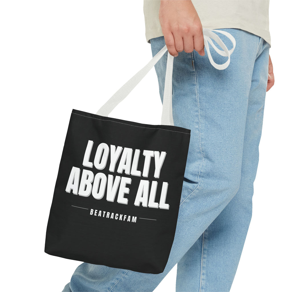 Loyalty Above All Tote Bag