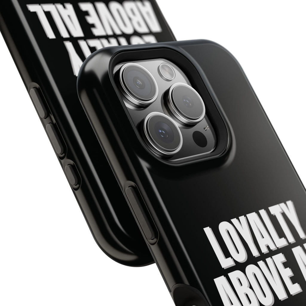 Loyalty Above All Magnetic Phone Case