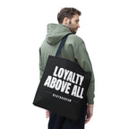 Loyalty Above All Tote Bag