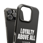 Loyalty Above All Magnetic Phone Case