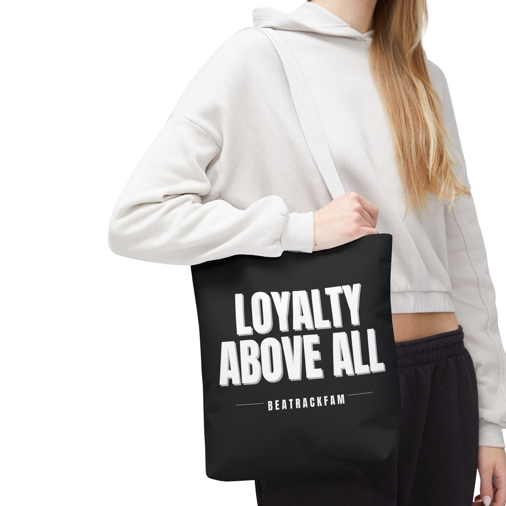 Loyalty Above All Tote Bag