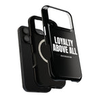 Loyalty Above All Magnetic Phone Case