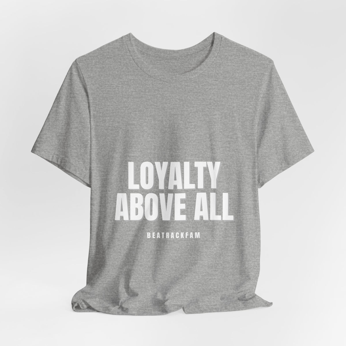 Loyalty Above All T‑Shirt