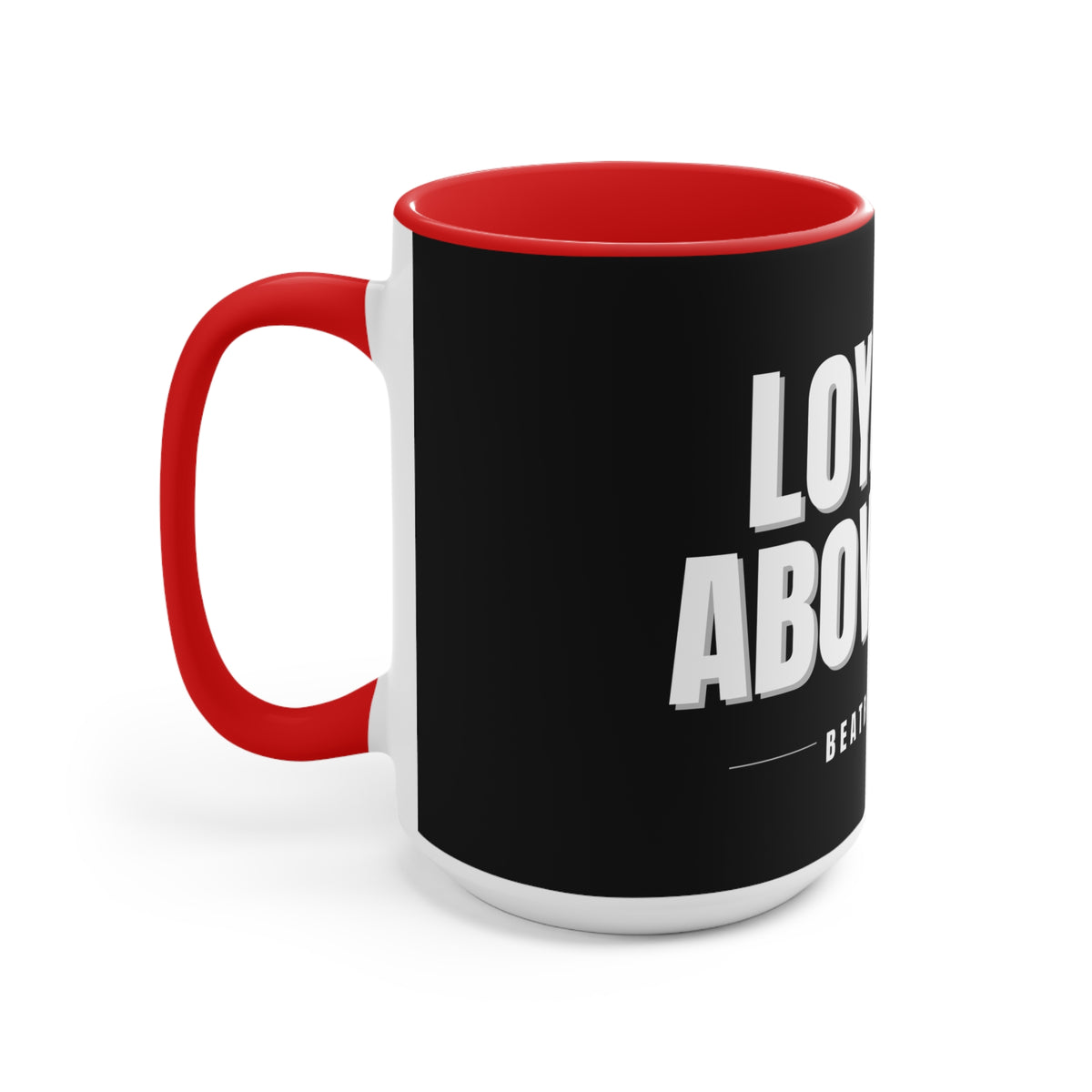 Loyalty Above All Accent Mug