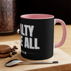 Loyalty Above All Accent Mug