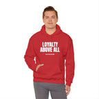 Loyalty Above All Unisex Heavy Blend™ Hooded Sweatshirt