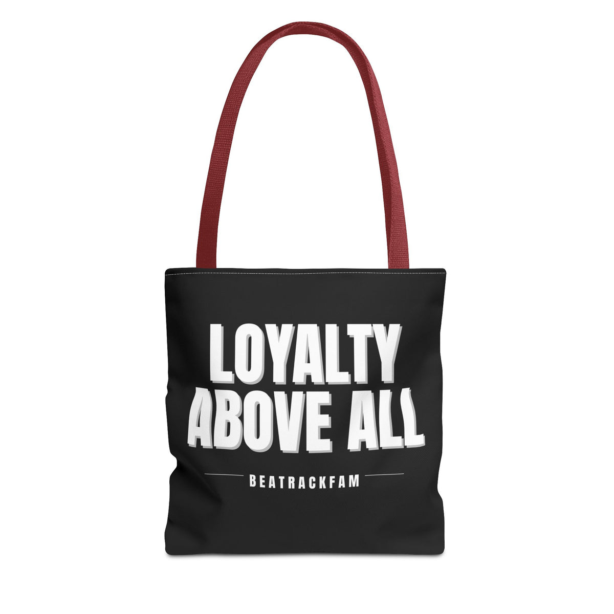 Loyalty Above All Tote Bag