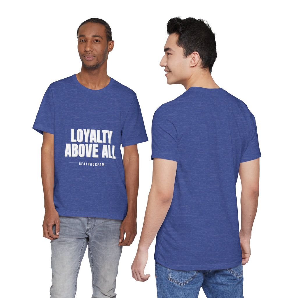 Loyalty Above All T‑Shirt