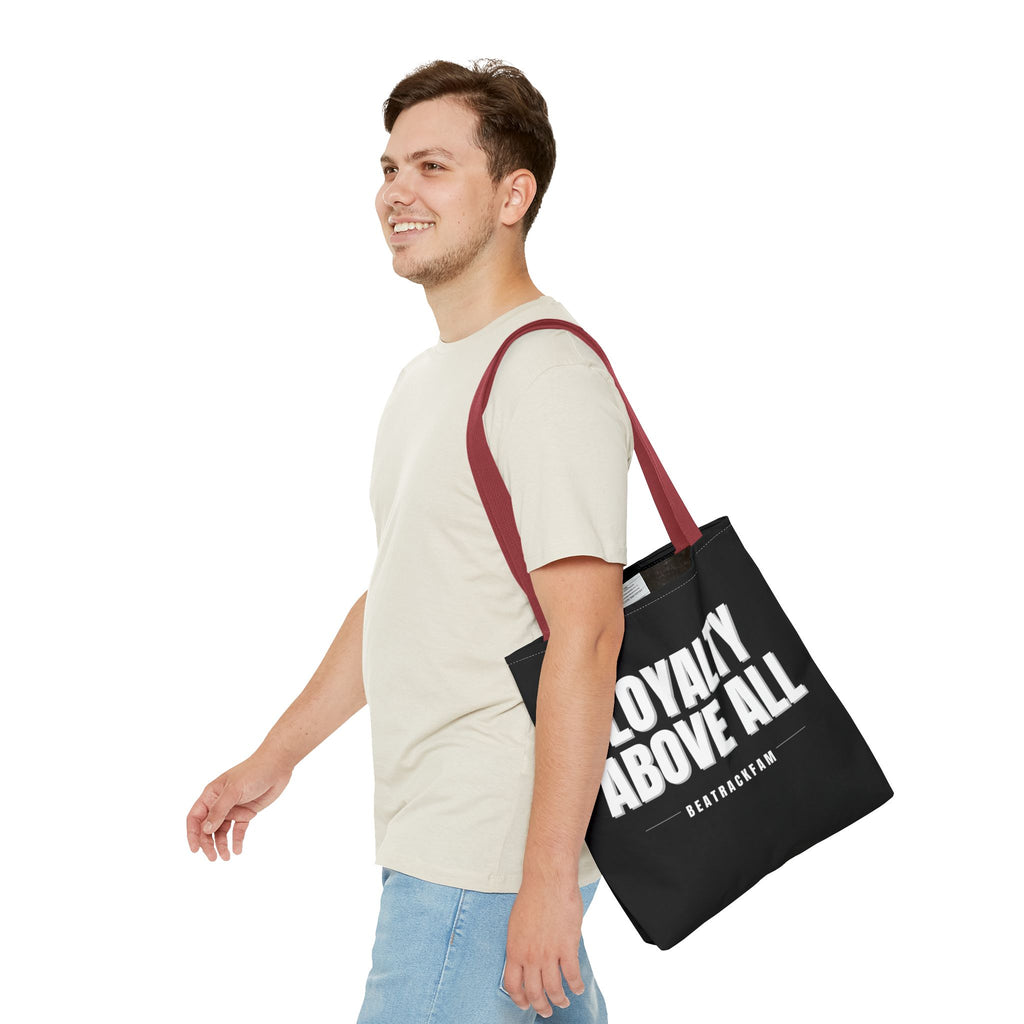 Loyalty Above All Tote Bag