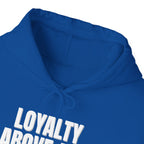 Loyalty Above All Unisex Heavy Blend™ Hooded Sweatshirt