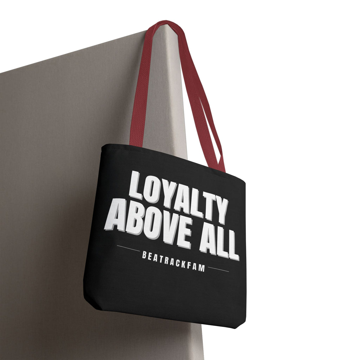 Loyalty Above All Tote Bag