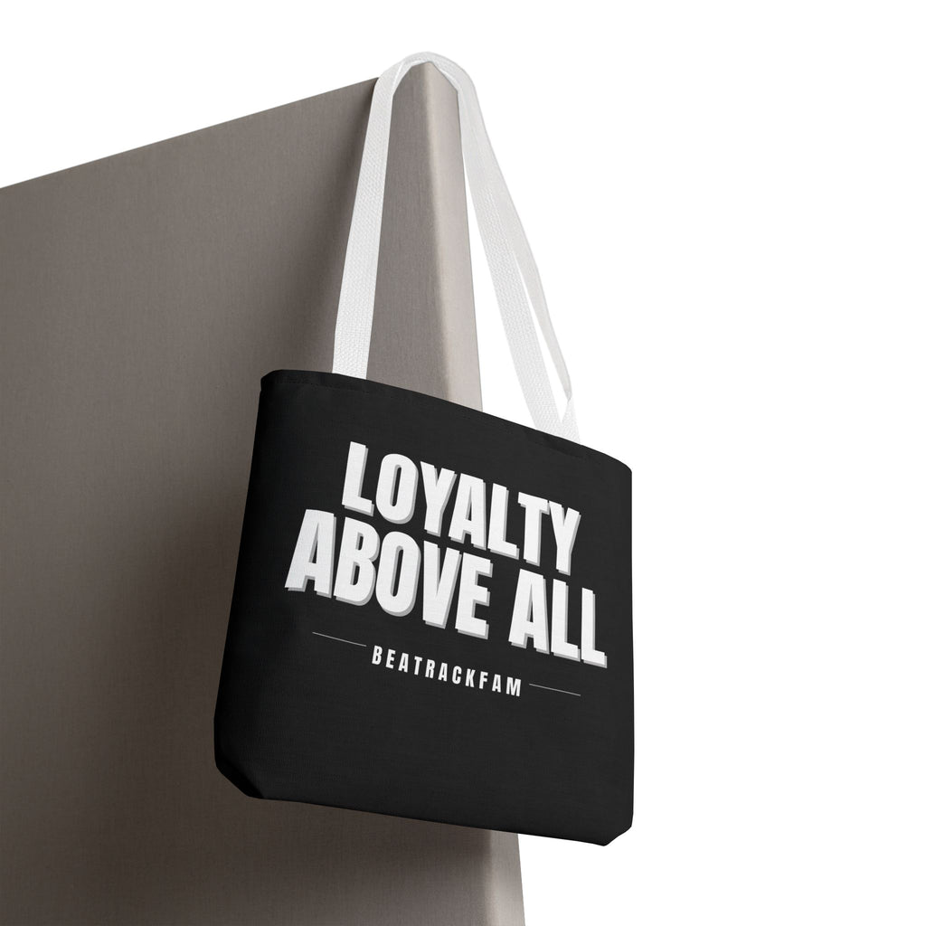 Loyalty Above All Tote Bag