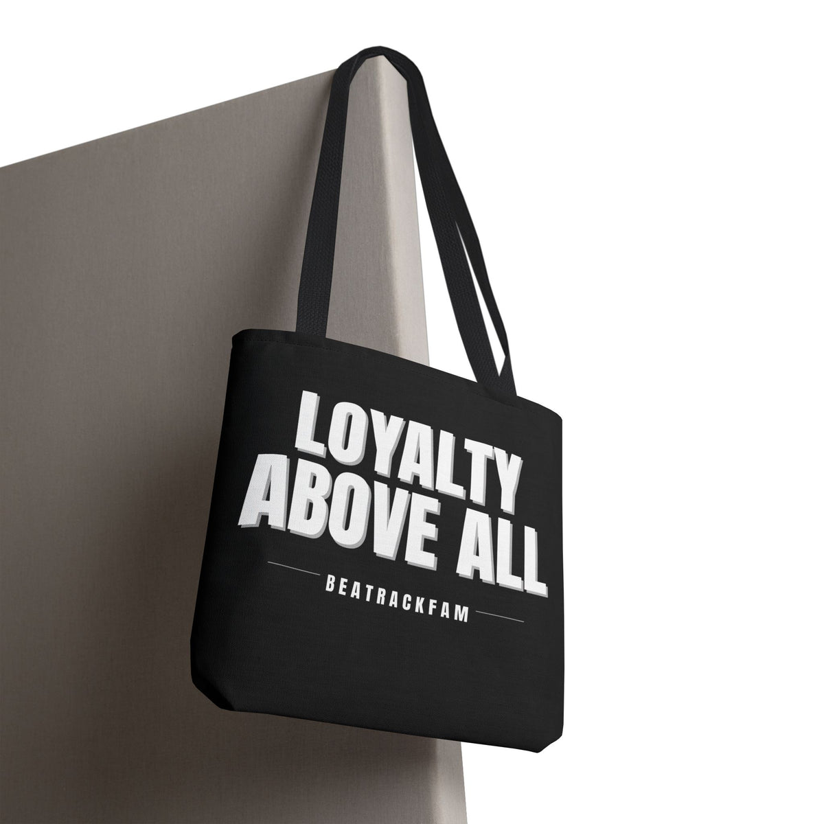 Loyalty Above All Tote Bag