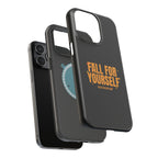 Fall For Yourself Magnetic Phone Case