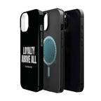Loyalty Above All Magnetic Phone Case