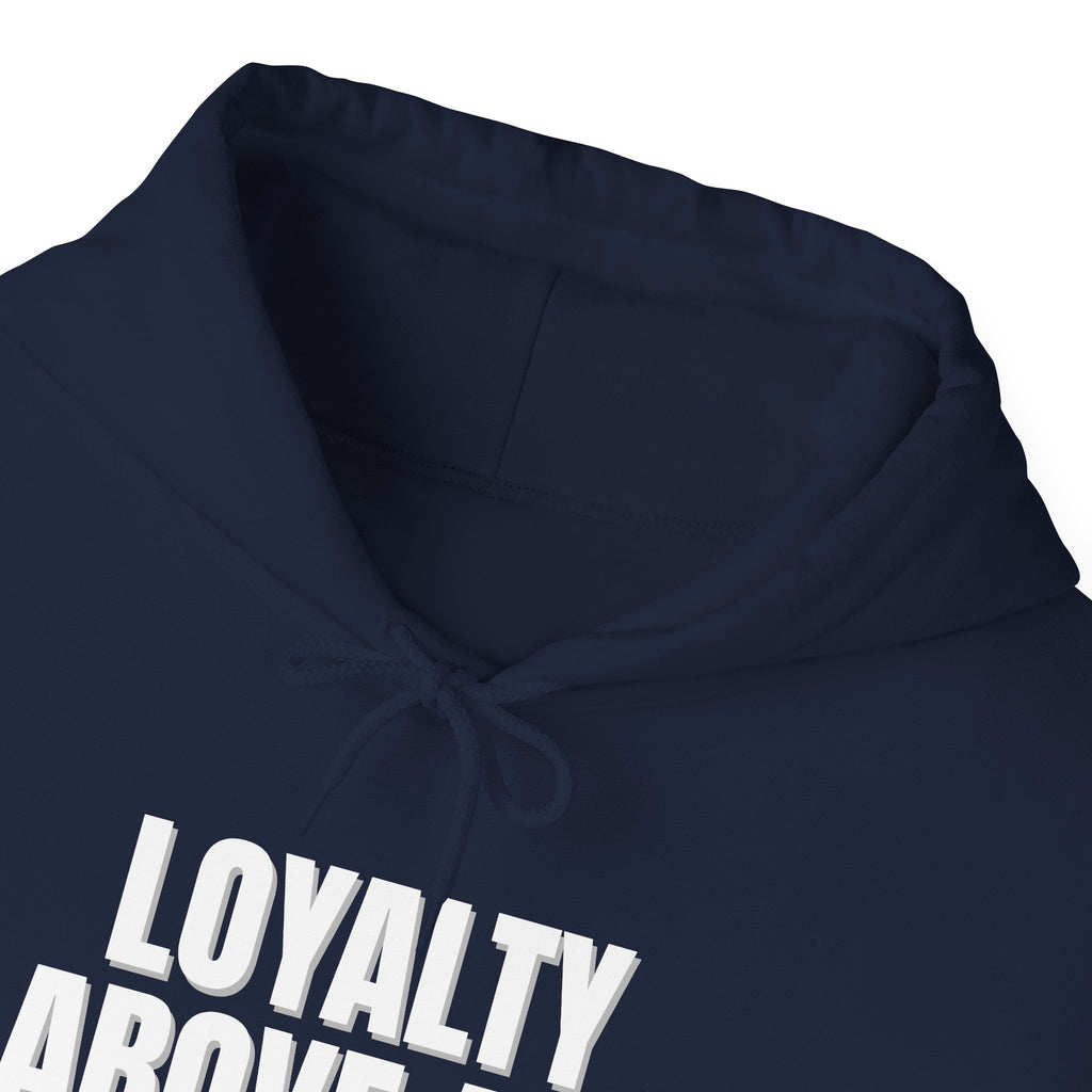 Loyalty Above All Unisex Heavy Blend™ Hooded Sweatshirt