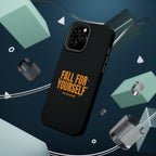 Fall For Yourself Magnetic Phone Case