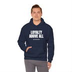 Loyalty Above All Unisex Heavy Blend™ Hooded Sweatshirt